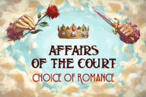 Choice Of Romance Affairs Of The Court